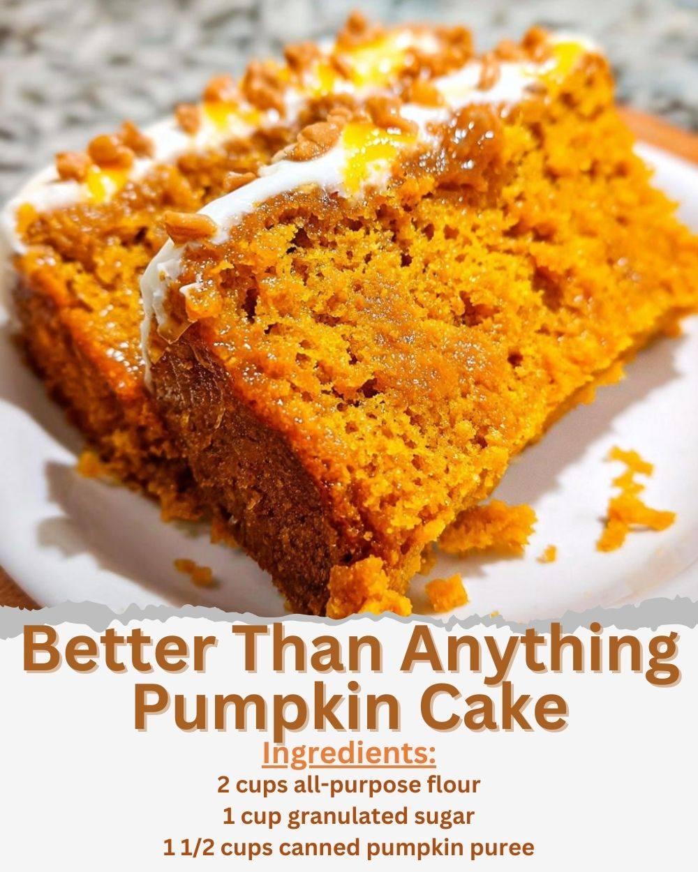 Better Than Anything Pumpkin Cake