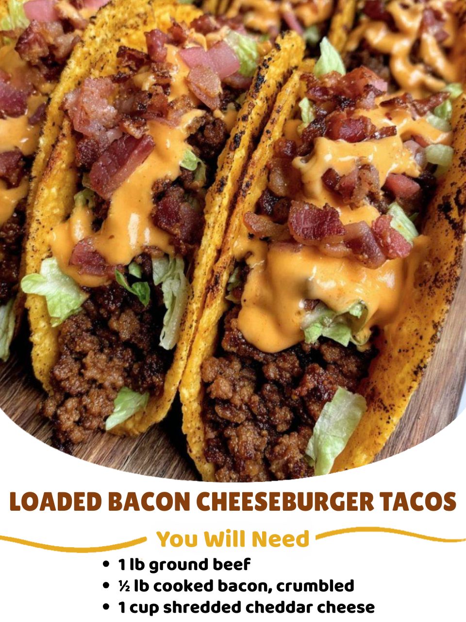 Loaded Bacon Cheeseburger Tacos